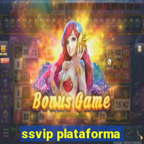 ssvip plataforma